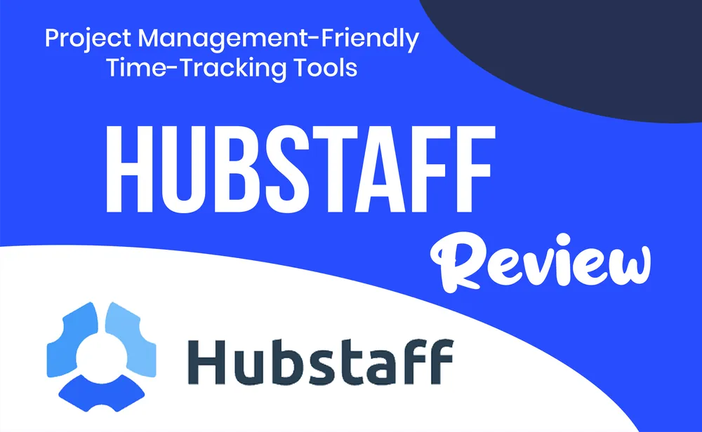 Hubstaff Review 2026: In-Depth Look at Time Tracking & Productivity Monitoring